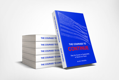 The Courage to Continue - Stay the Course on Sustainability to Secure our Future