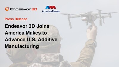 Endeavor 3D Joins America Makes