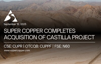 Super Copper Completes Acquisition of Castilla (CNW Group/Super Copper Corp.)