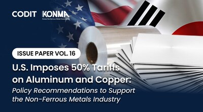 CODIT Policy Institute Releases Issue Paper on U.S. 50% Tariffs on Aluminum and Copper, Urges Korea’s Strategic Response