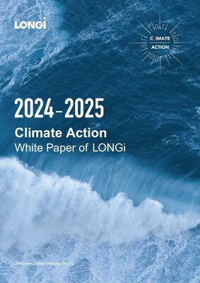 2024-2025 Climate Action White Paper of LONGi 2024-2025 Climate Action White Paper of LONGi