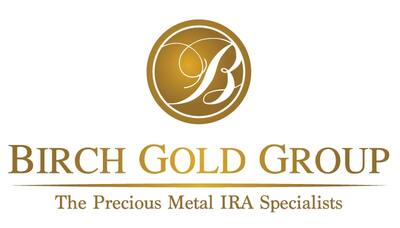 Birch Gold Group: The Precious Metal IRA Specialists (PRNewsfoto/Birch Gold Group) Birch Gold Group: The Precious Metal IRA Specialists (PRNewsfoto/Birch Gold Group)