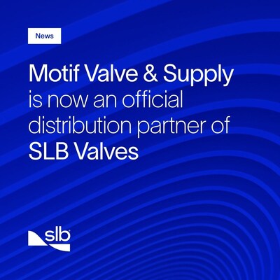 Graphic announcing Motif Valve & Supply Inc. as an official distribution partner of SLB Valves. (CNW Group/Motif Valve & Supply)