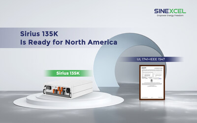SINEXCEL Sirius 135K PCS earns UL 1741 & IEEE 1547 Dual Certification, Advancing North American Market Entry