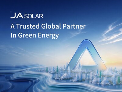 JA Solar, a Trusted Global Partner in Green Energy JA Solar, a Trusted Global Partner in Green Energy